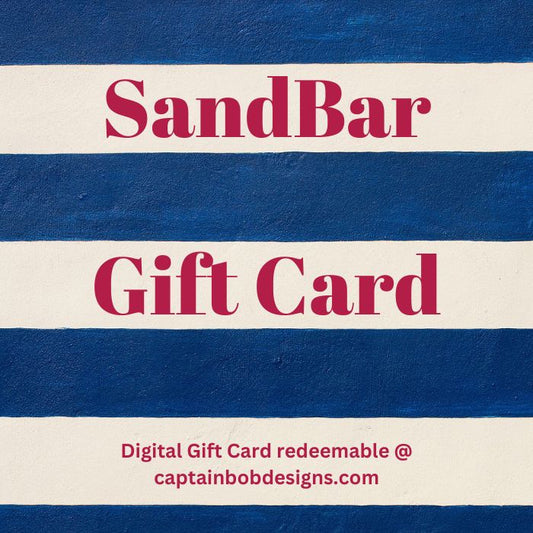 Boating Gift Card - Captain Bob Designs SandBar Gift Cards
